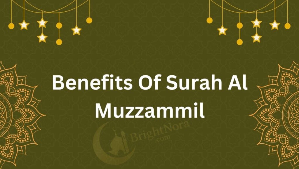 Benefits of Surah Muzammil
