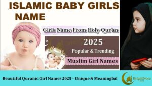 Read more about the article Islamic Baby Girl Names from Quran – Unique & Blessed Names 2025