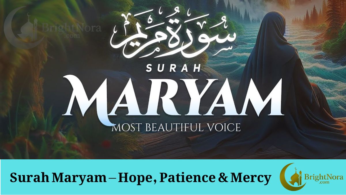 Read more about the article Surah Maryam – A chapter of hope, patience, and God’s mercy