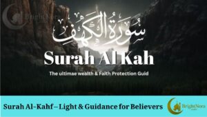 Read more about the article Surah Al-Kahf – The Light and Guidance for Every Believer